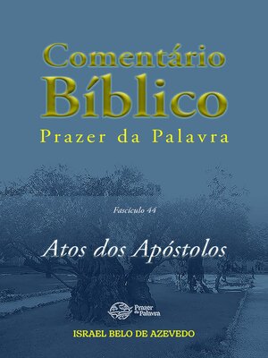 cover image of Comentário Bíblico Prazer da Palavra, fascículo 44 — Atos dos Apóstolos